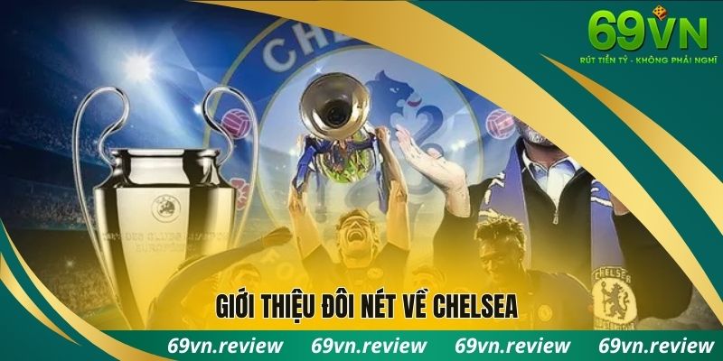 Giới thiệu đôi nét về đội bóng Chelsea