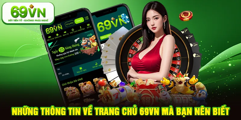 Những thông tin về trang chủ 69VN mà bạn nên biết